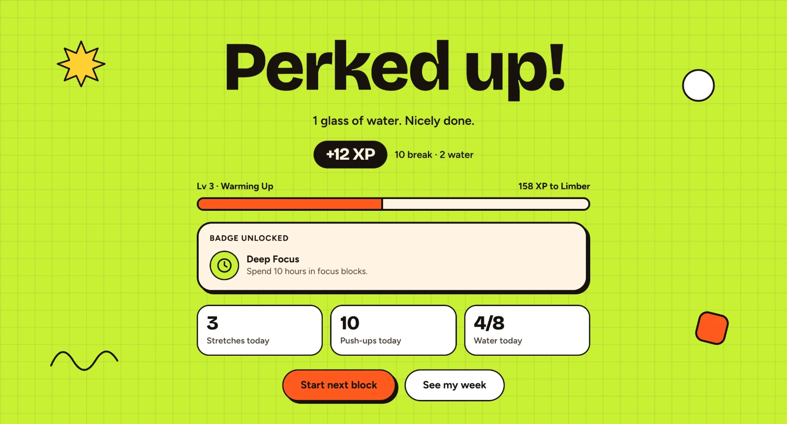 The screen after a break: Perked up! 2 stretches and 1 glass of water, plus 12 XP and two badges unlocked.